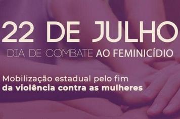 22 de julho - Dia Estadual de Combate ao Feminicídio