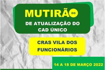 Mutirão de Atualização de Cadastro Único no CRAS Vila dos Funcionários