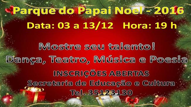 MOSTRE SEU TALENTO â?? INSCREVA-SE PARA SE APRESENTAR NO PARQUE DO PAPAI NOEL