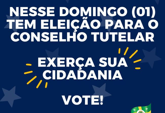 DOMINGO (01) É DIA DE ELEIÇÃO PARA O CONSELHO TUTELAR